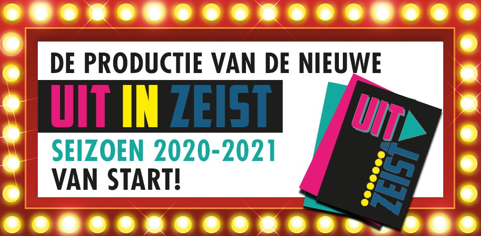De productie van de Uit in Zeist seizoen 2020-2021 is gestart! 